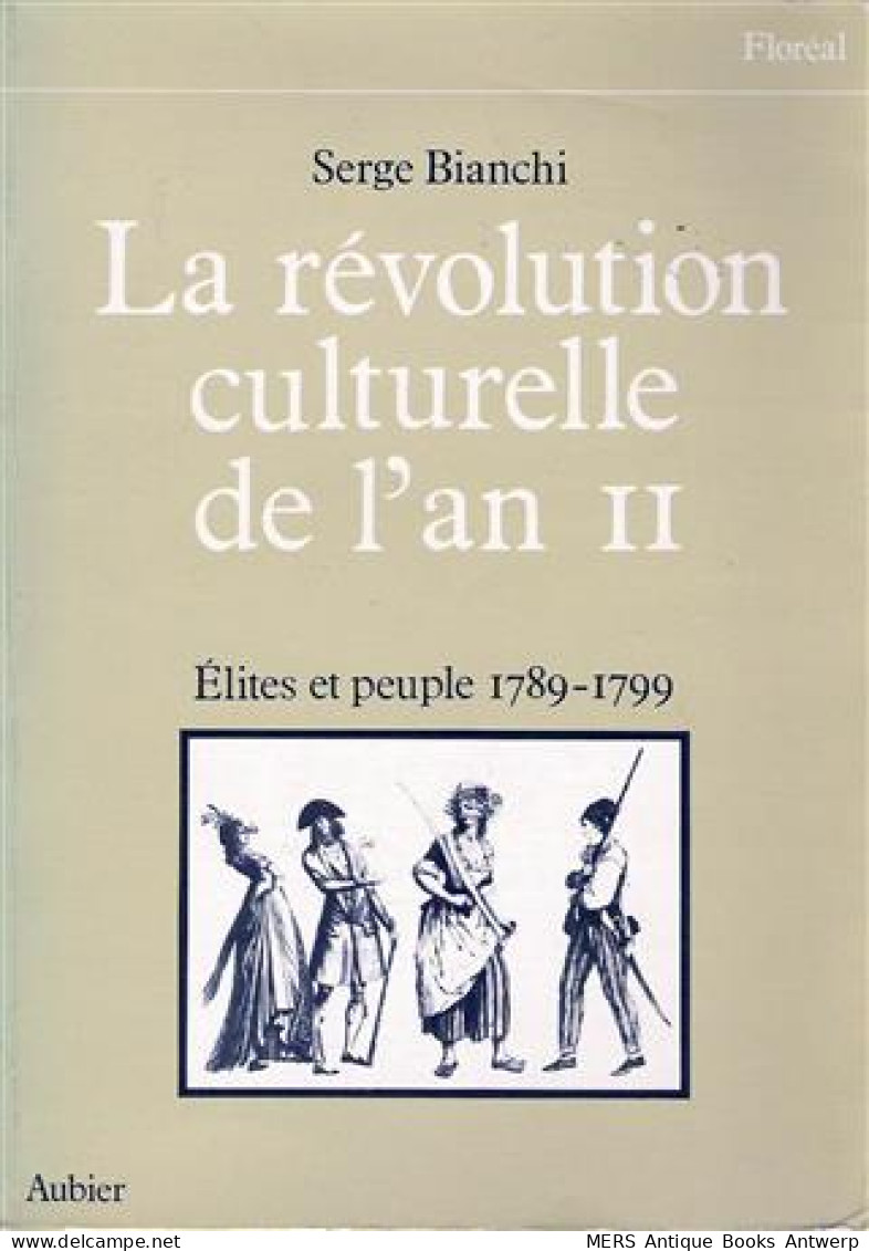 La Révolution Culturelle De L'an II, Élites Et Peuple 1789-1799 - Other & Unclassified