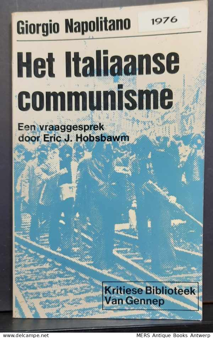 Het Italiaanse Communisme. Een Vraaggesprek Door Eric J. Hobsbawm - Other & Unclassified
