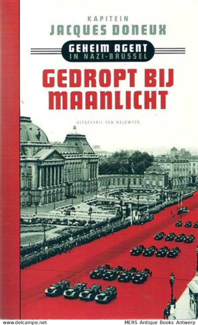 Gedropt Bij Maanlicht. Geheim Agent In Nazi-Brussel - Guerre 1939-45