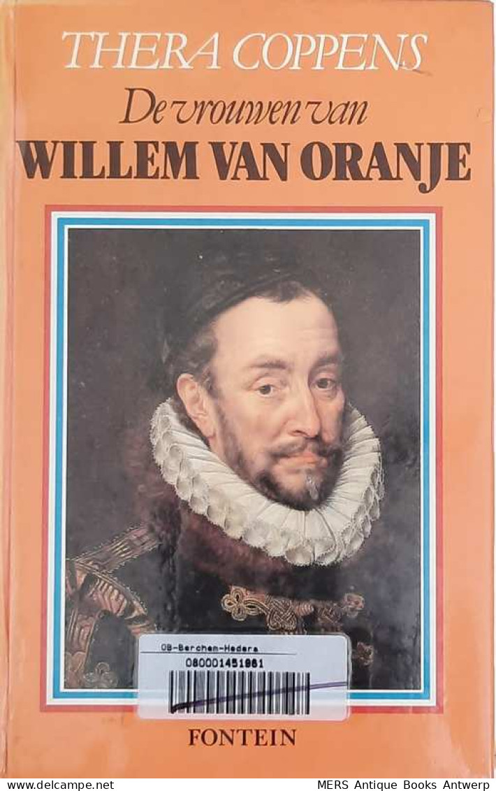 De Vrouwen Van Willem Van Oranje - Sonstige & Ohne Zuordnung