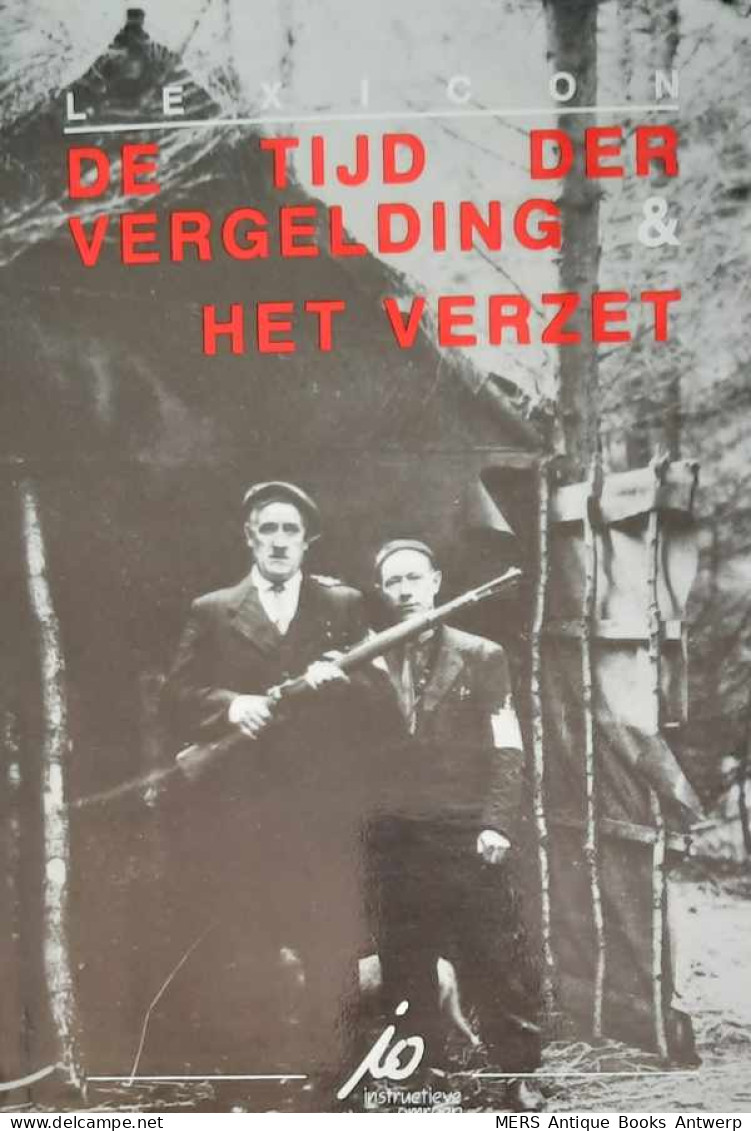 De Tijd Der Vergelding En Het Verzet - Lexicon - Oorlog 1939-45