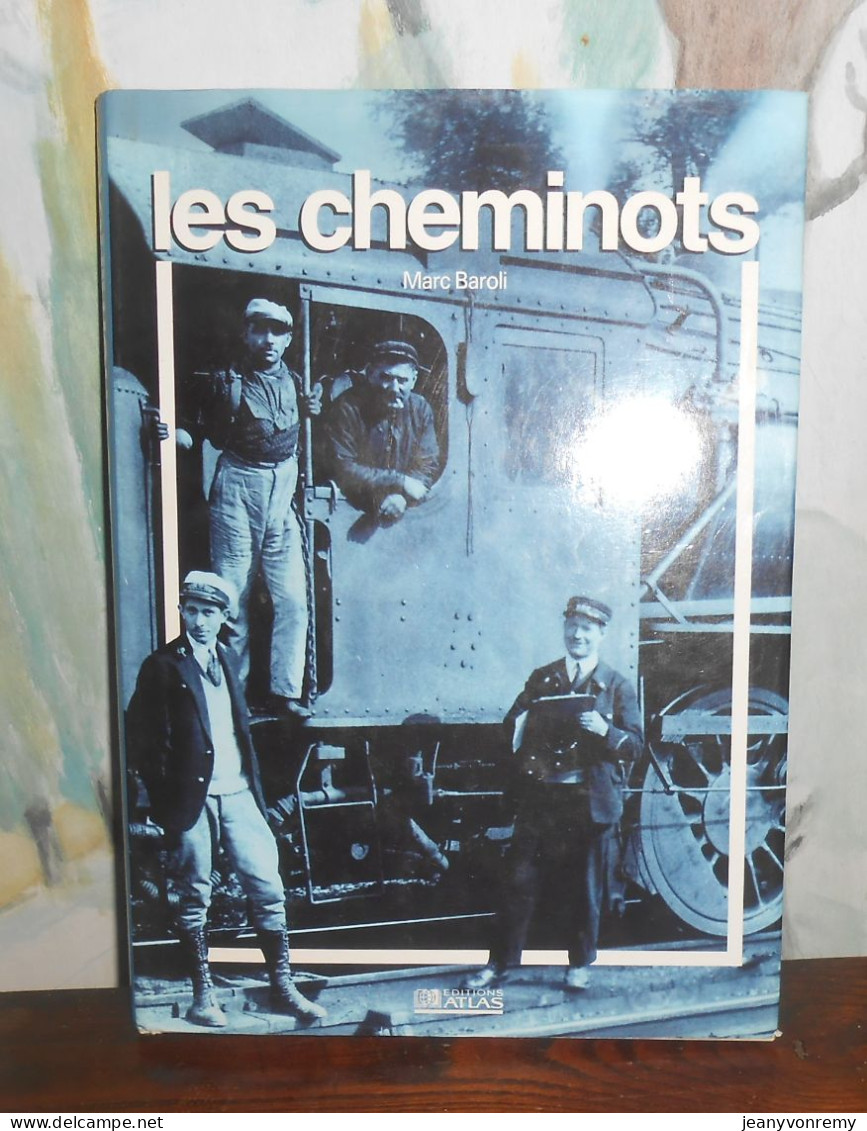 Les Cheminots. Marc Bartoli. 1990 - Ferrovie & Tranvie