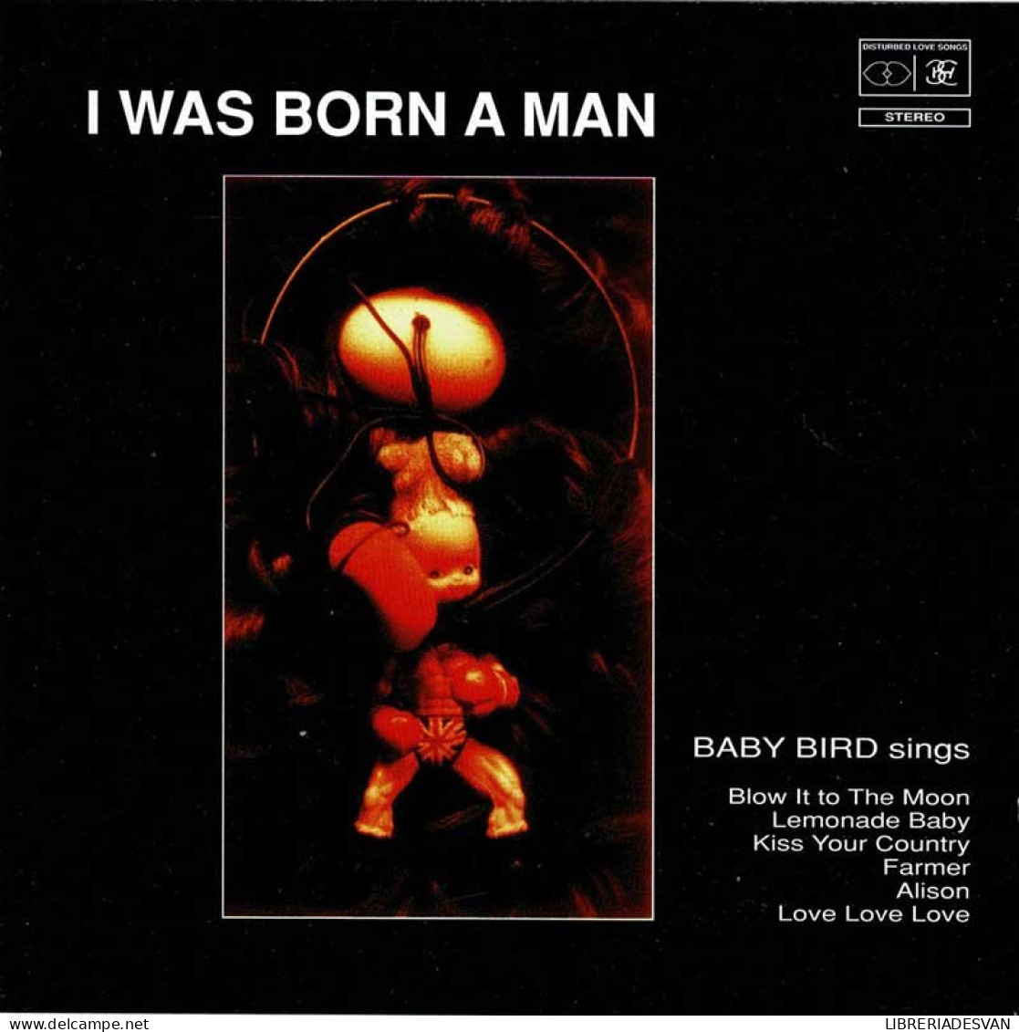 Baby Bird - I Was Born A Man. CD - Disco & Pop