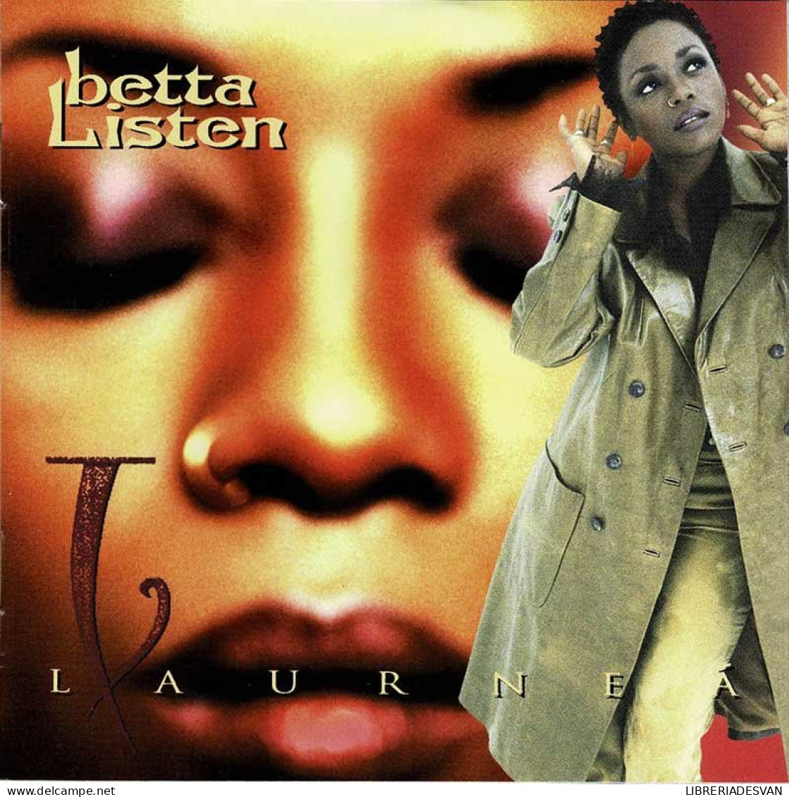Laurneá - Betta Listen. CD - Disco & Pop