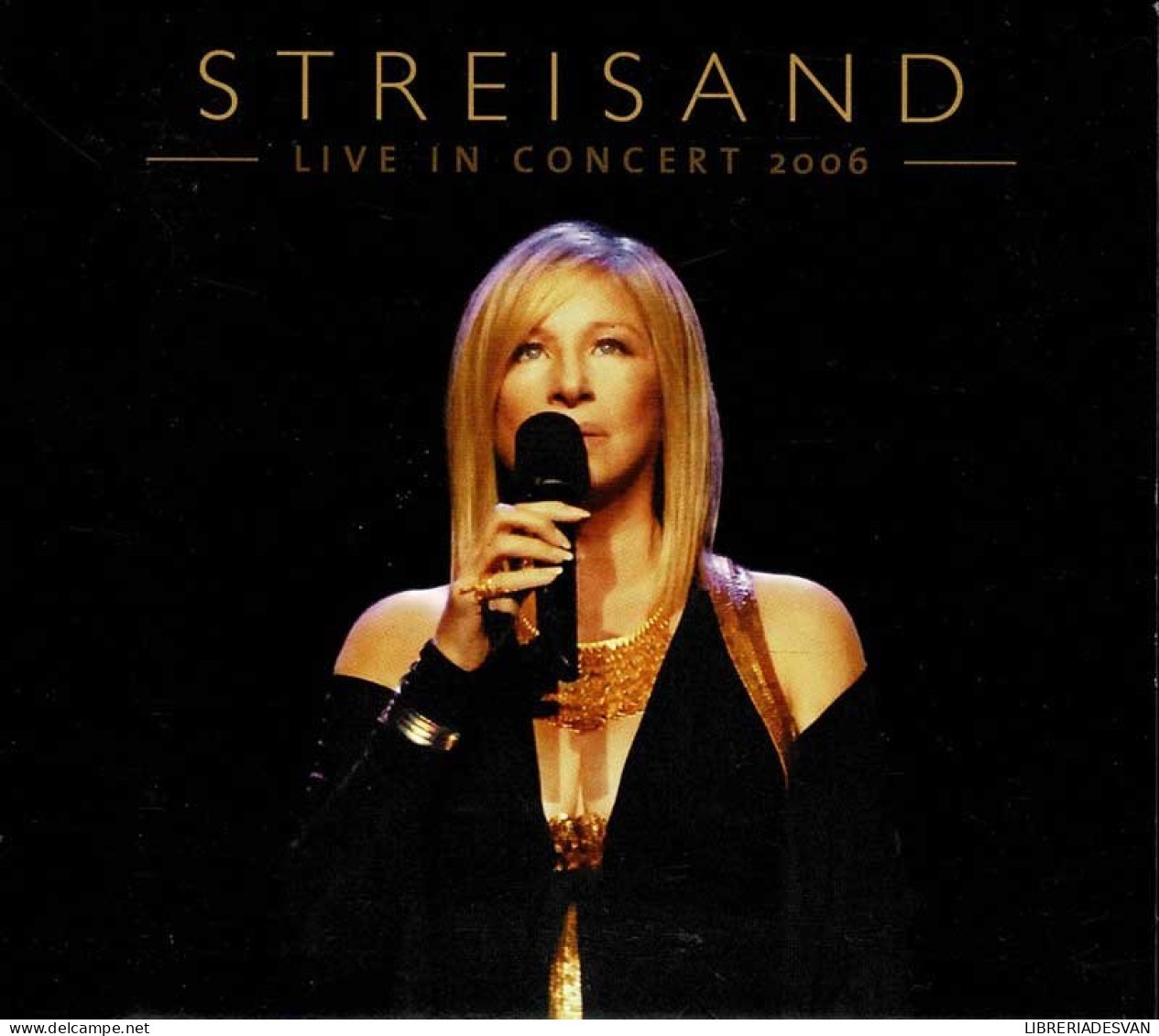 Barbra Streisand - Live In Concert 2006. 2 X CD - Disco & Pop