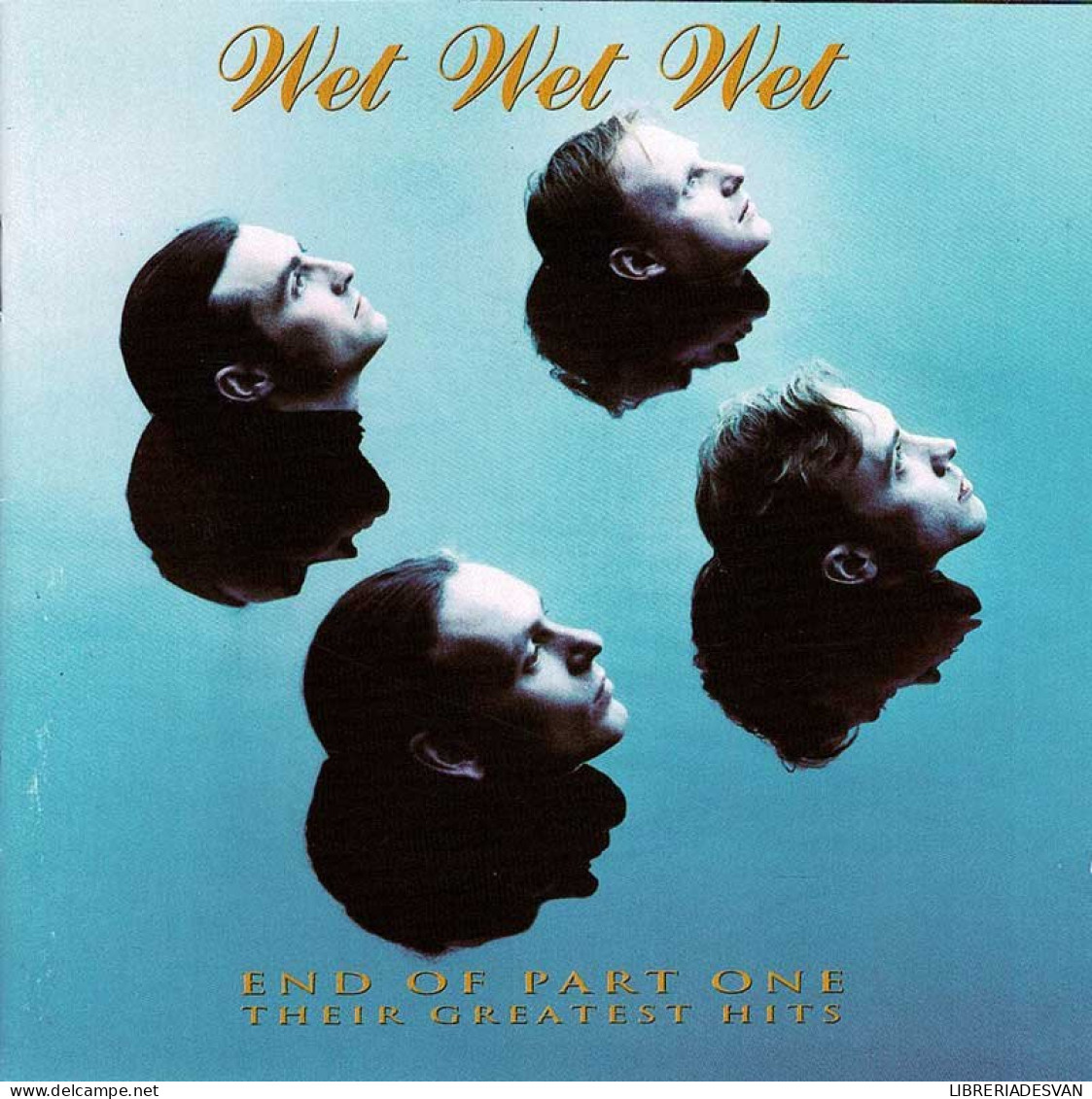 Wet Wet Wet - End Of Part One (Their Greatest Hits). CD - Disco, Pop