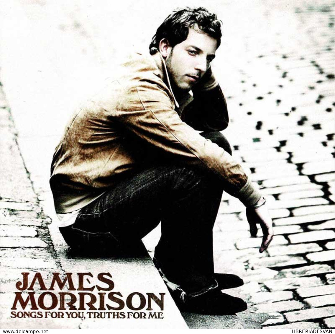James Morrison - Songs For You, Truths For Me. CD - Disco & Pop