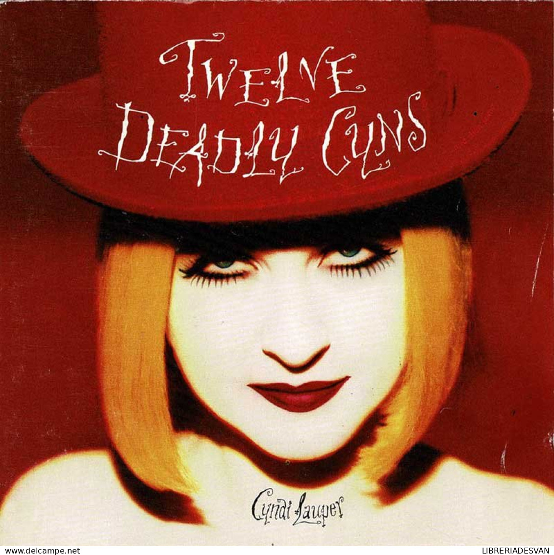 Cyndi Lauper - Twelve Deadly Cyns... And Then Some. CD - Disco, Pop