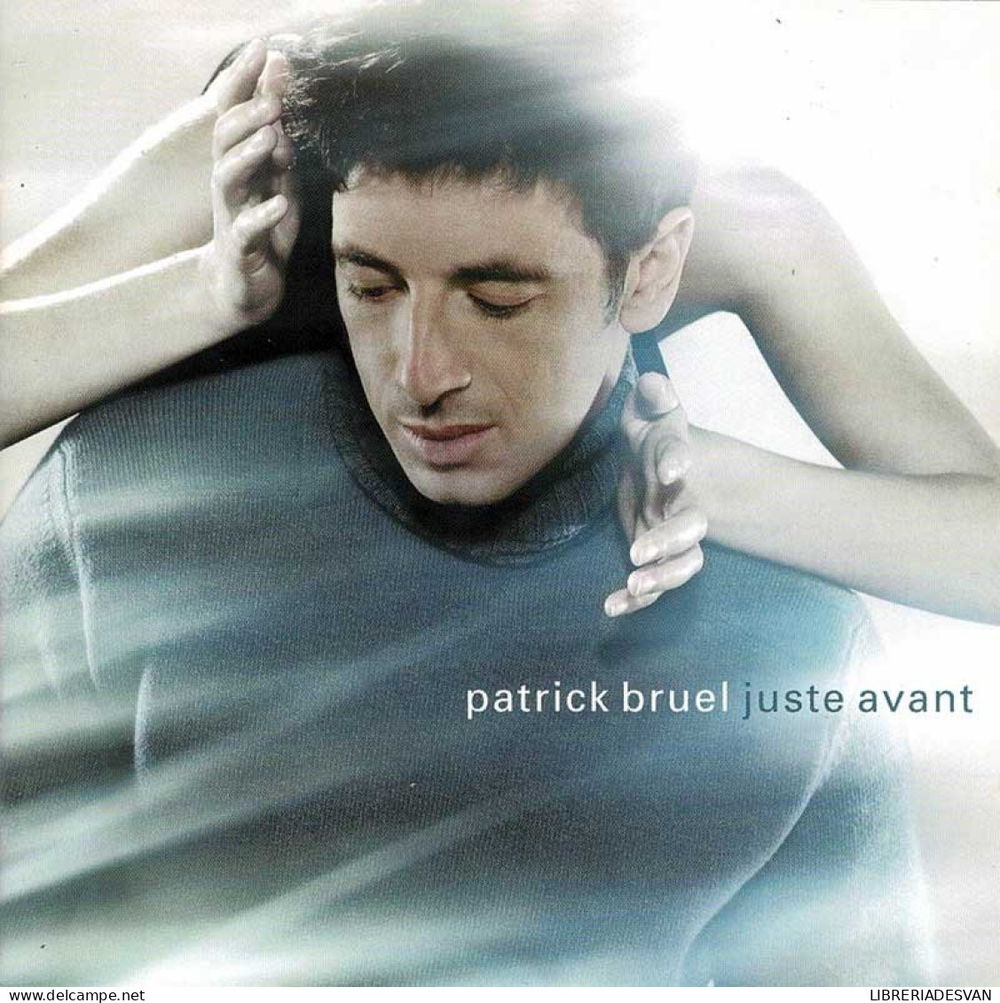 Patrick Bruel - Juste Avant. CD - Disco, Pop