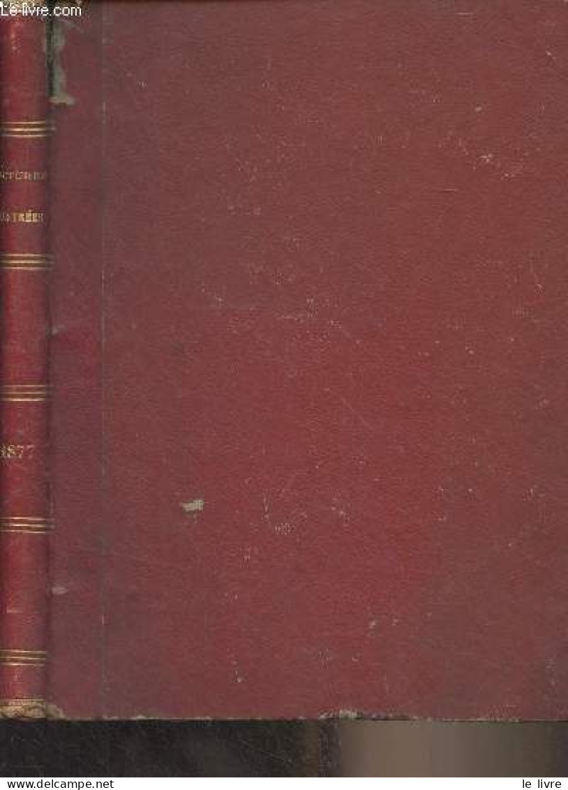 Lectures Illustrées - Nouvelle Série, 7e Année - N°1 Janv. 1877 à 12 Déc. 1877 (complet) - Le Marchand De Houx - Une Mau - Valérian