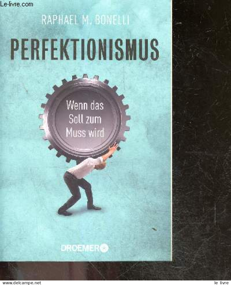 Perfektionismus - Wenn Das Soll Zum Muss Wird. - M.Bonelli Raphael - 2019 - Sonstige & Ohne Zuordnung