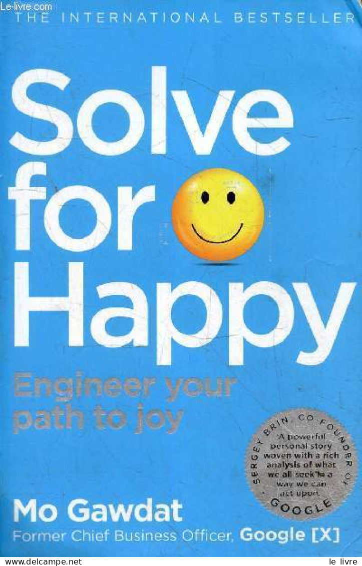 Solve For Happy - Engineer Your Path To Joy. - Gawdat Mo - 2019 - Taalkunde