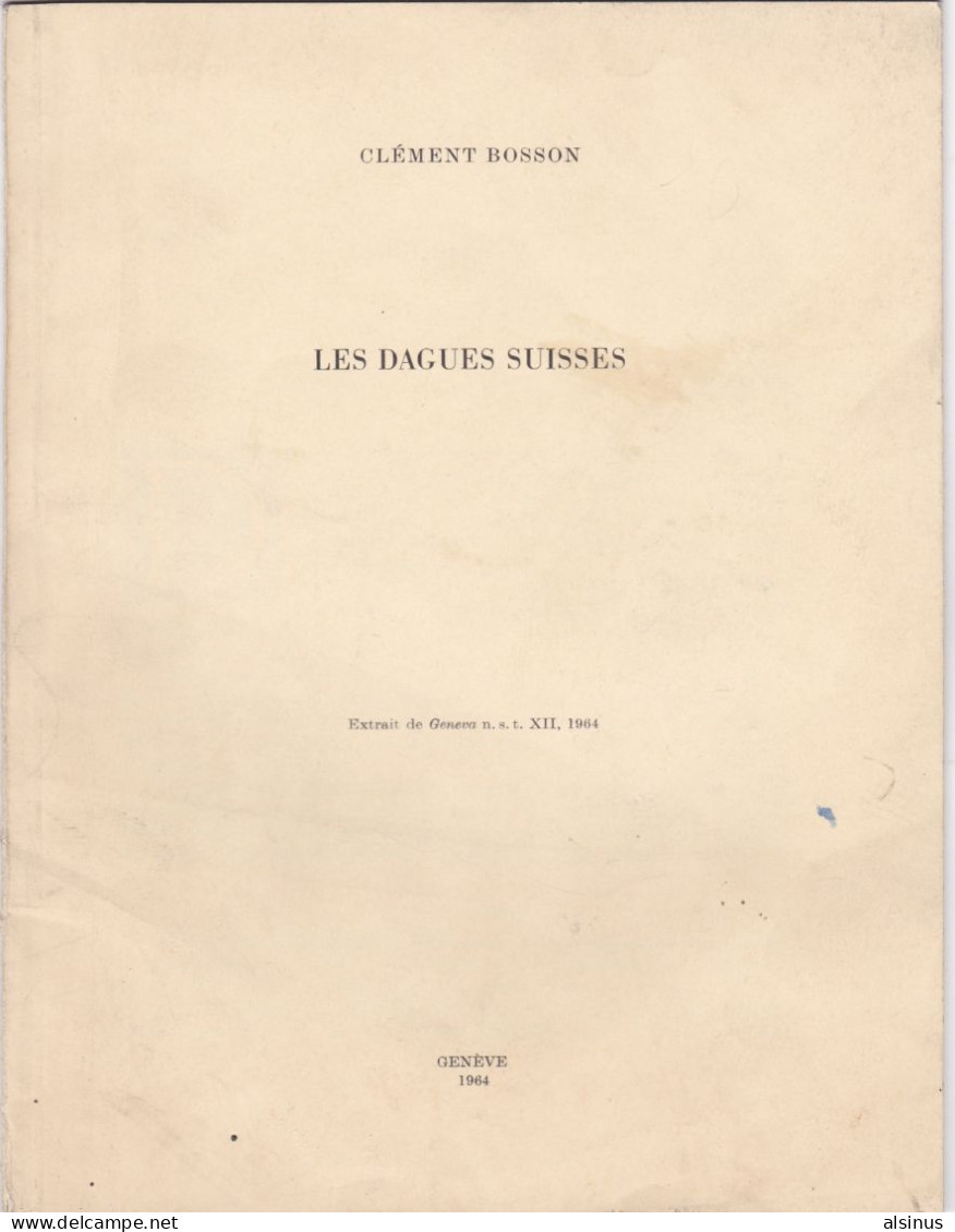 CLEMENT BOSSON - LES DAGUES SUISSES - EXTRAITS DE GENEVA  N.S.T. XII, 1964 - Otros & Sin Clasificación