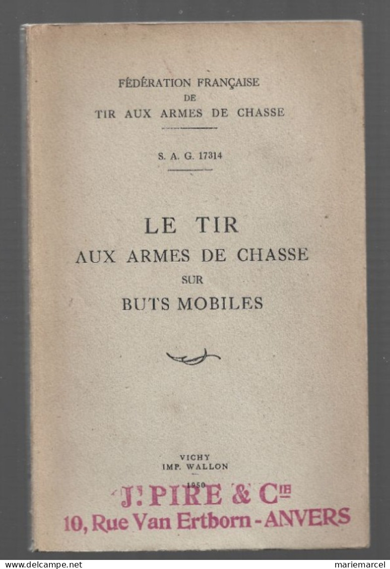 LE TIR AUX ARMES DE CHASSE SUR BUTS MOBILES. 1950. - Chasse/Pêche