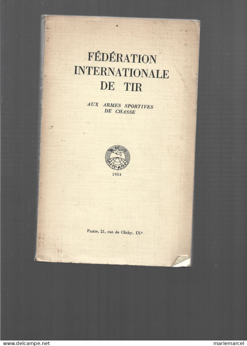 FEDERATION INTERNATIONAL DE TIR AUX ARMES SPORTIVES DE CHASSE. 1953. - Caza/Pezca