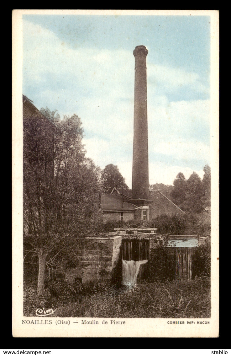 60 - NOAILLES - MOULIN A EAU DE PIERRE - Noailles