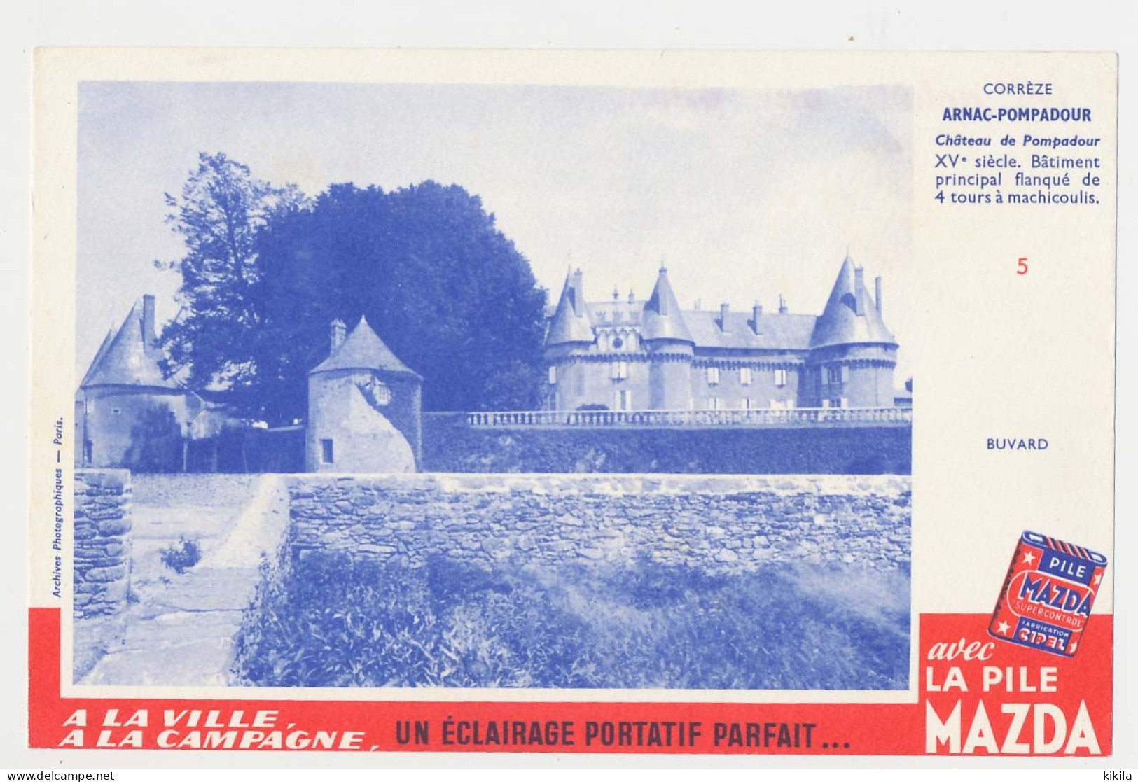 Buvard 20.7 X 13.5 La Pile MAZDA éclairage Portatif N° 5 Château De Pompadour à Arnac-Pompadour Corrèze XV° Siècle - Elektrizität & Gas