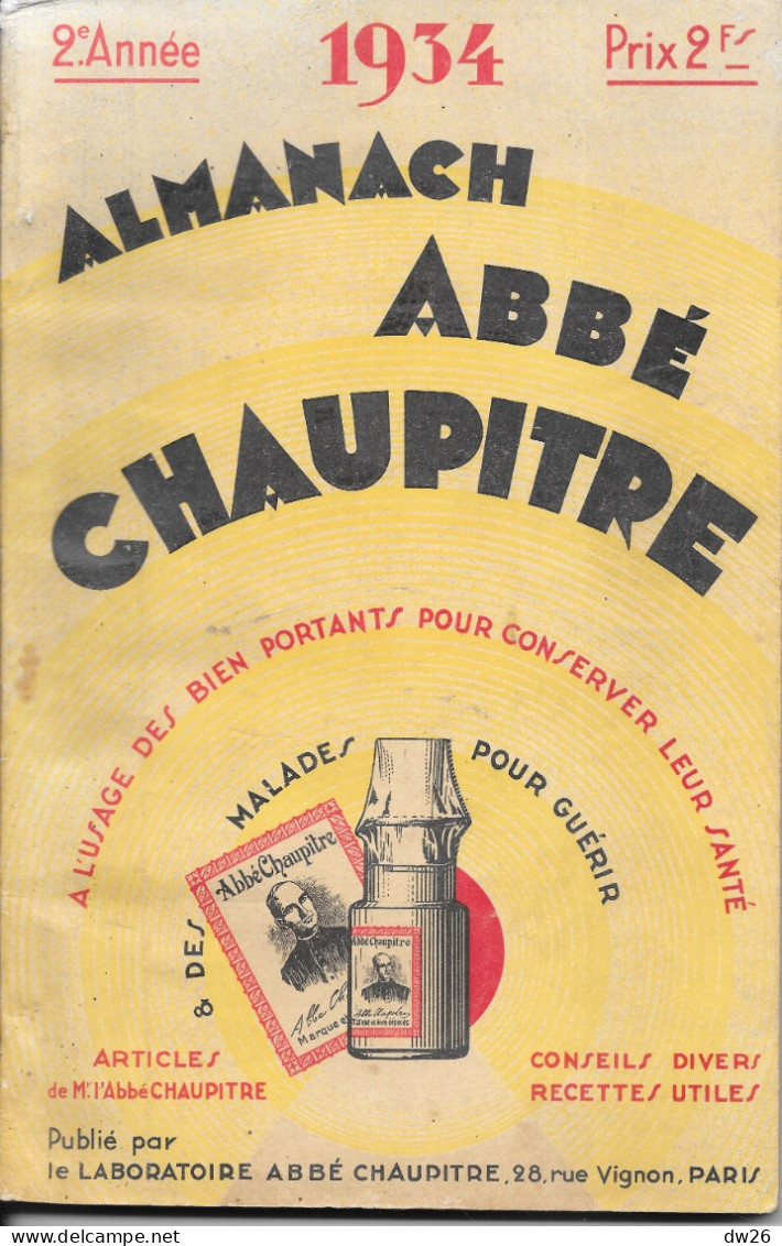 Almanach Abbé Chaupitre 1934 à L'Usage Des Bien Portants Et Des Malades - Conseils Soins, Hygiène, Recettes - Salute