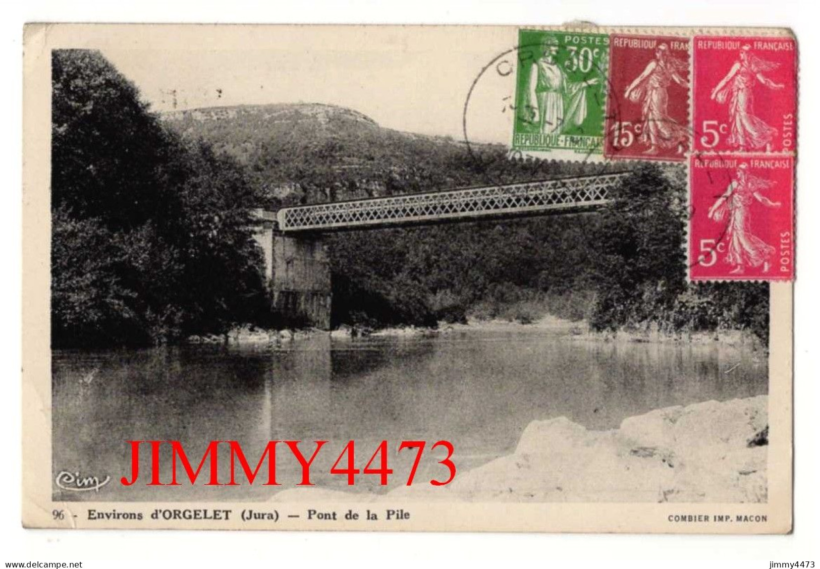 CPA - Environs D' ORGELET En 1937 (Jura) Pont De La Pile - N° 96 - Imp. COMBIER - Orgelet