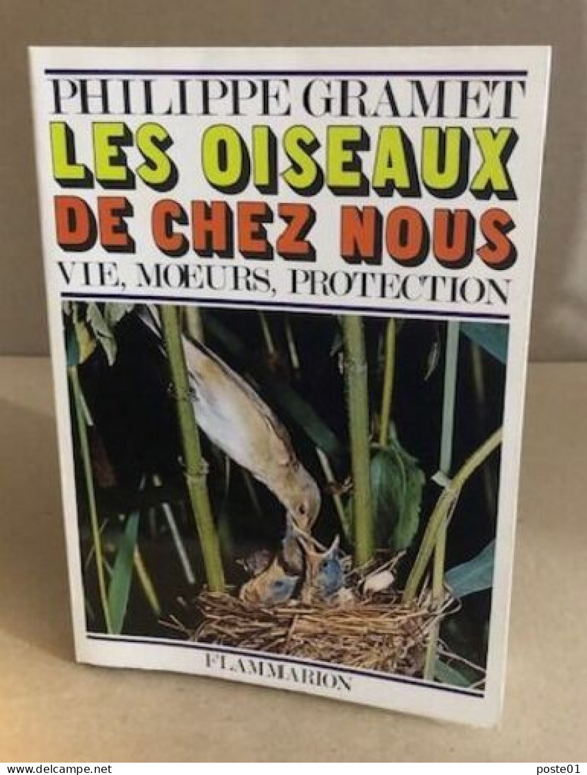 Les Oiseaux De Chez Nous / Vie Moeurs Protection - Nature