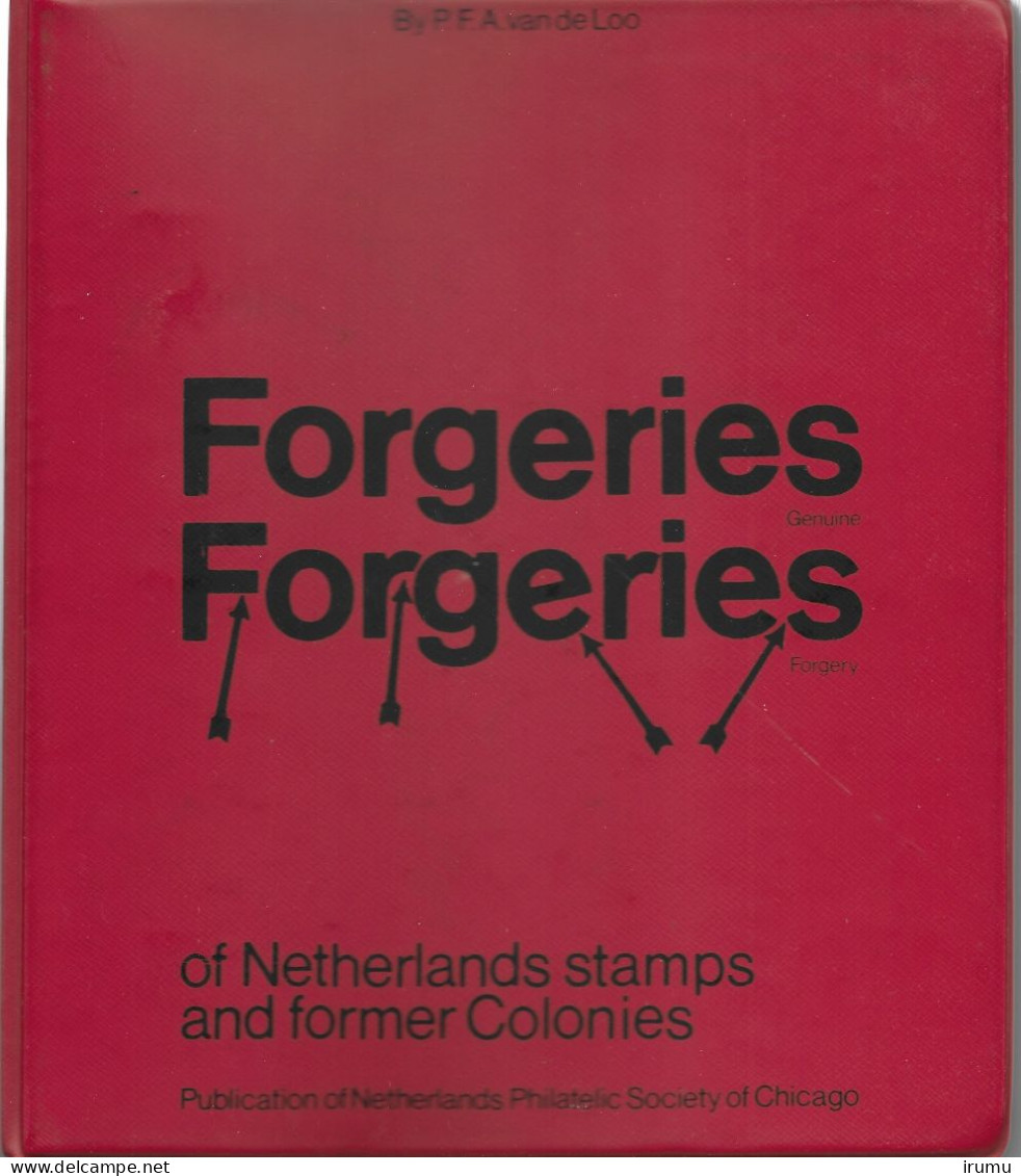 Forgeries Of Netherlands Stanps And Former Colonies - Fälschungen Und Nachmachungen