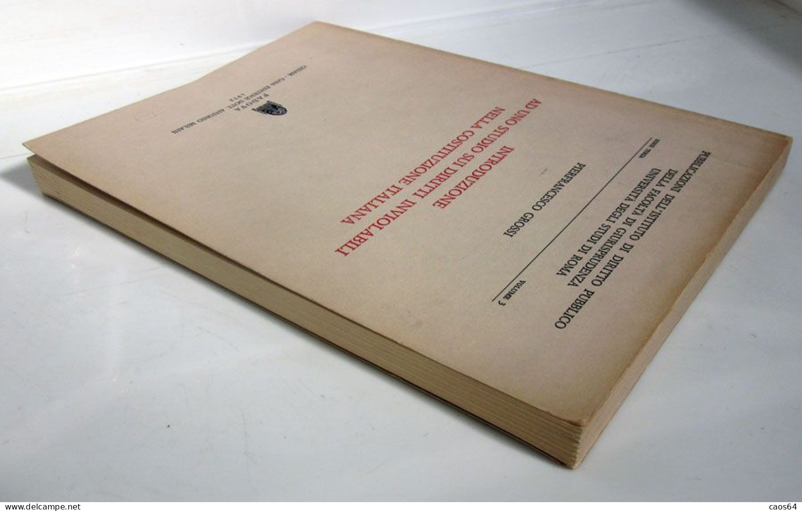 Introduzione Ad Uno Studio Sui Diritti Inviolabili Nella Costituzione Italiana 1972 Pierfrancesco Grossi CEDAM - Rechten En Economie