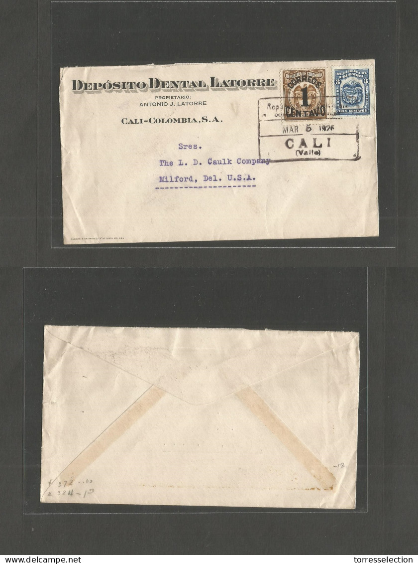 COLOMBIA. 1926 (5 March) Cali - USA, Milford, DEL. Deposito Dental. Mixed Ovptd Fkd Env. Nice Card. - Colombia