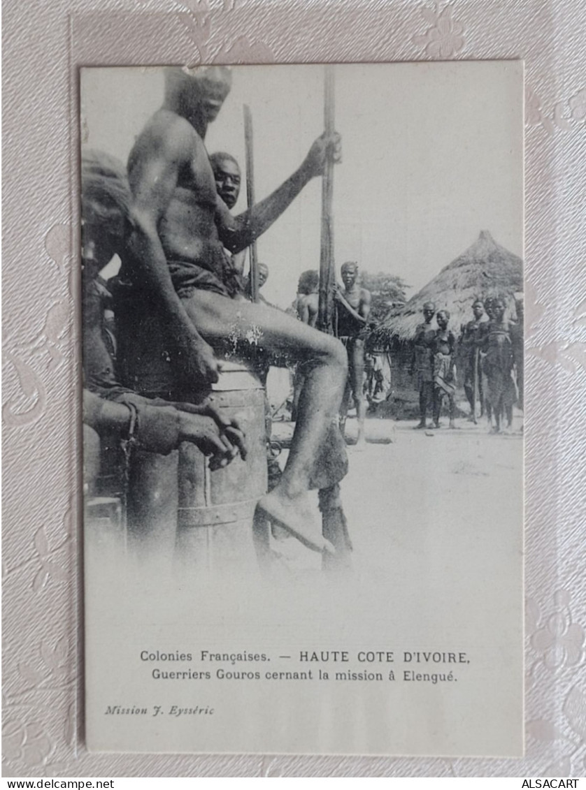 Haute Cote D'ivoire , Guerriers Gouros Cernant La Mission â Elengué - Côte-d'Ivoire