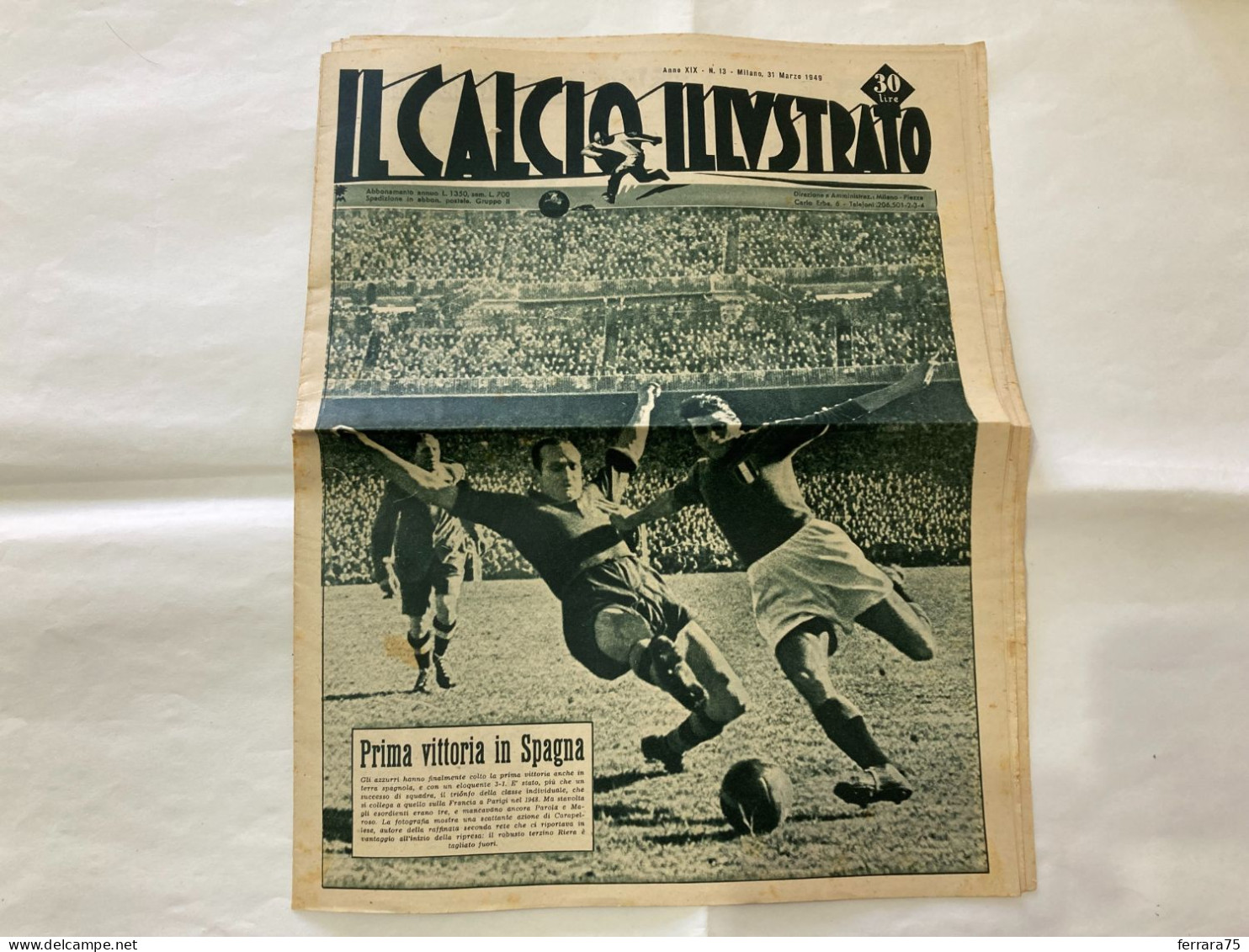 IL CALCIO ILLUSTRATO LA NAZIONALE- ITALIA-SPAGNA PRIMA VITTORIA N.13 1949. - Sports