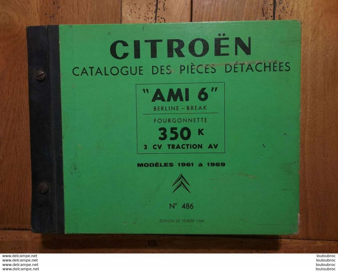 CITROEN AMI 6 ET FOURGONNETTE 350 K MODELES 1961 A 1969  PARFAIT ETAT PIECES DETACHEES N°486  LIVRE DE 527 PAGES R1 - Auto