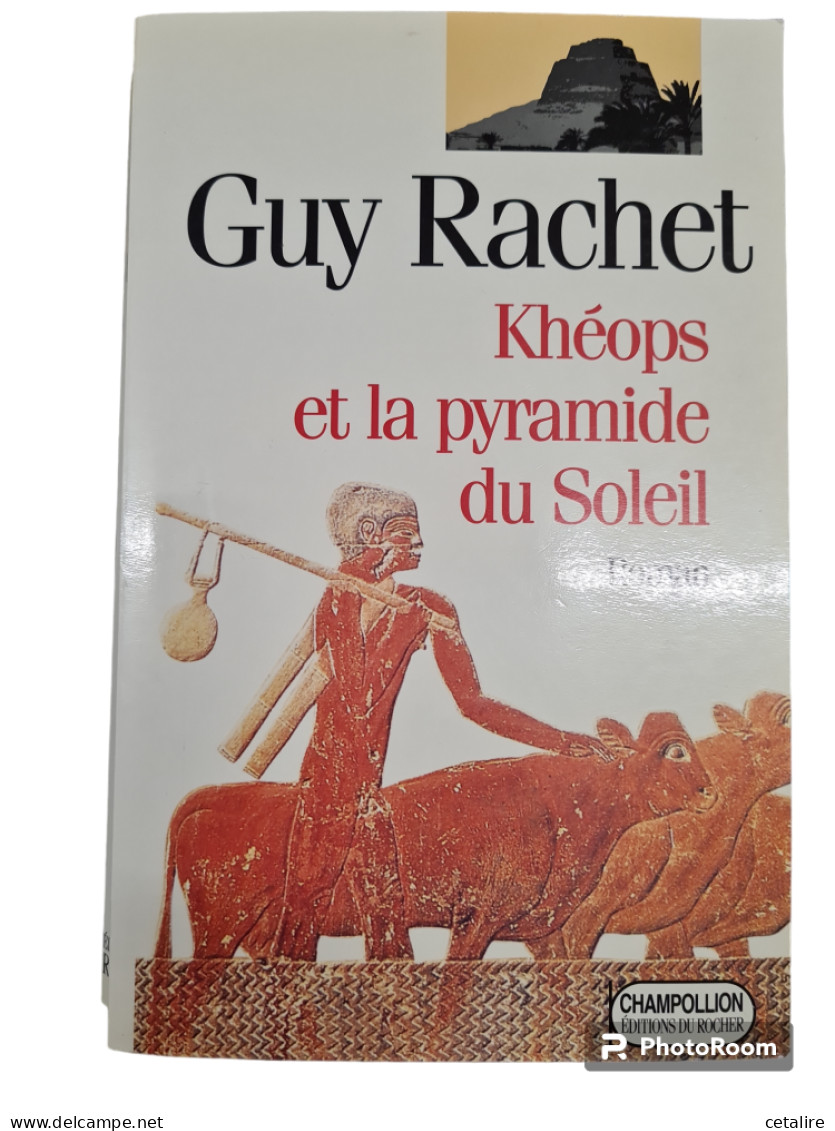 Kheops Et La Pyramide Du Soleil Guy Rachet +++ TRES BON ETAT+++ - Históricos