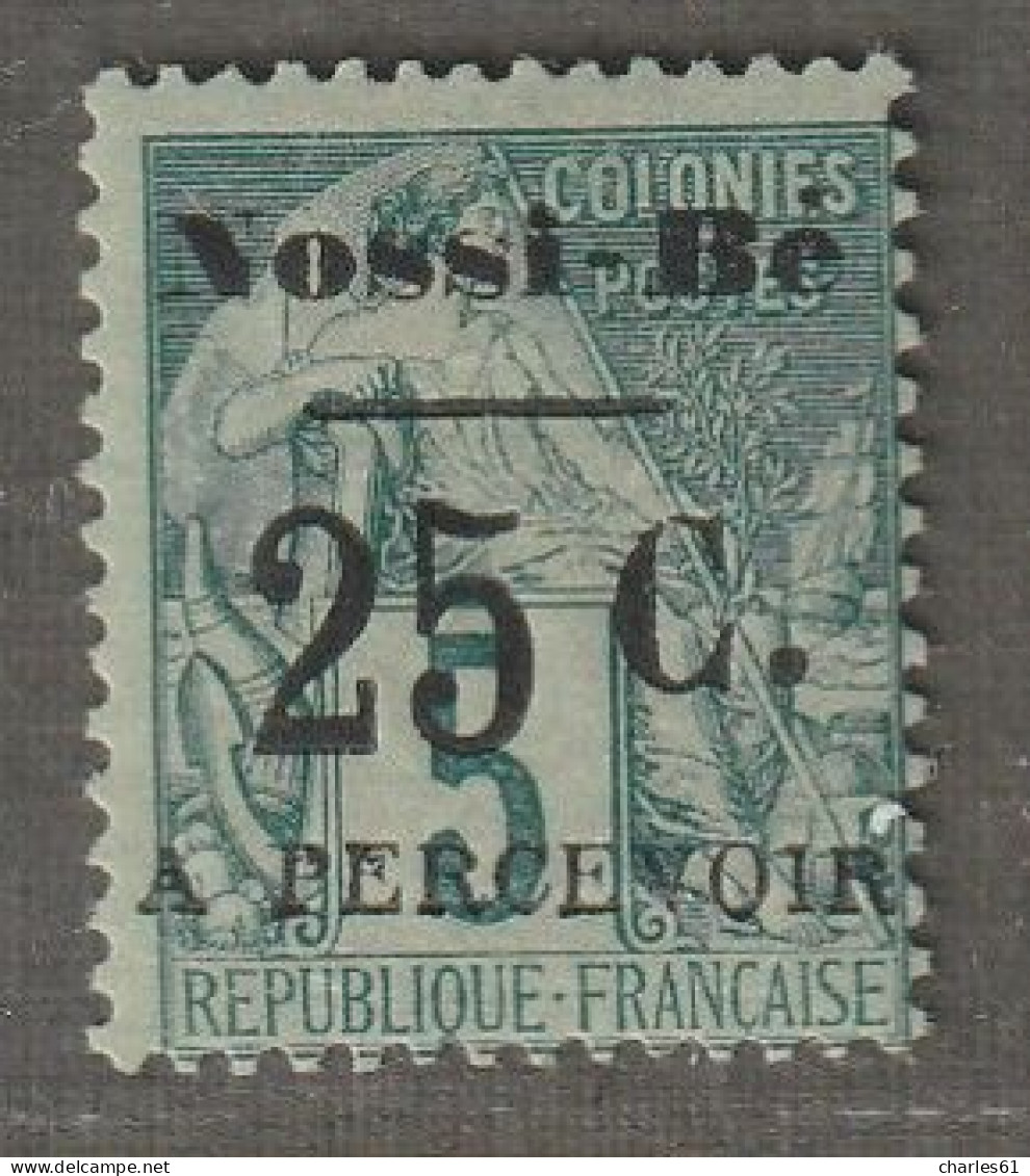 NOSSI-BE - TAXE - N°10 * (1891) 25c Sur 5c Vert - Signé - - Nuevos