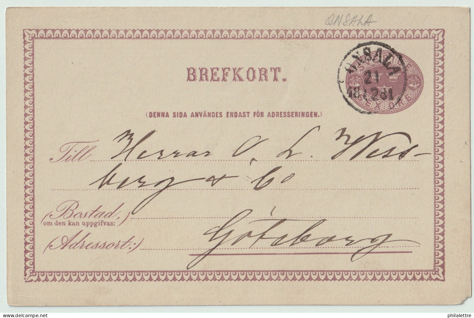 SUÈDE / SWEDEN - 1881 - "ONSALA" CDS On 6ö Postal Card Mi.P7 Addressed To Göteborg - Briefe U. Dokumente
