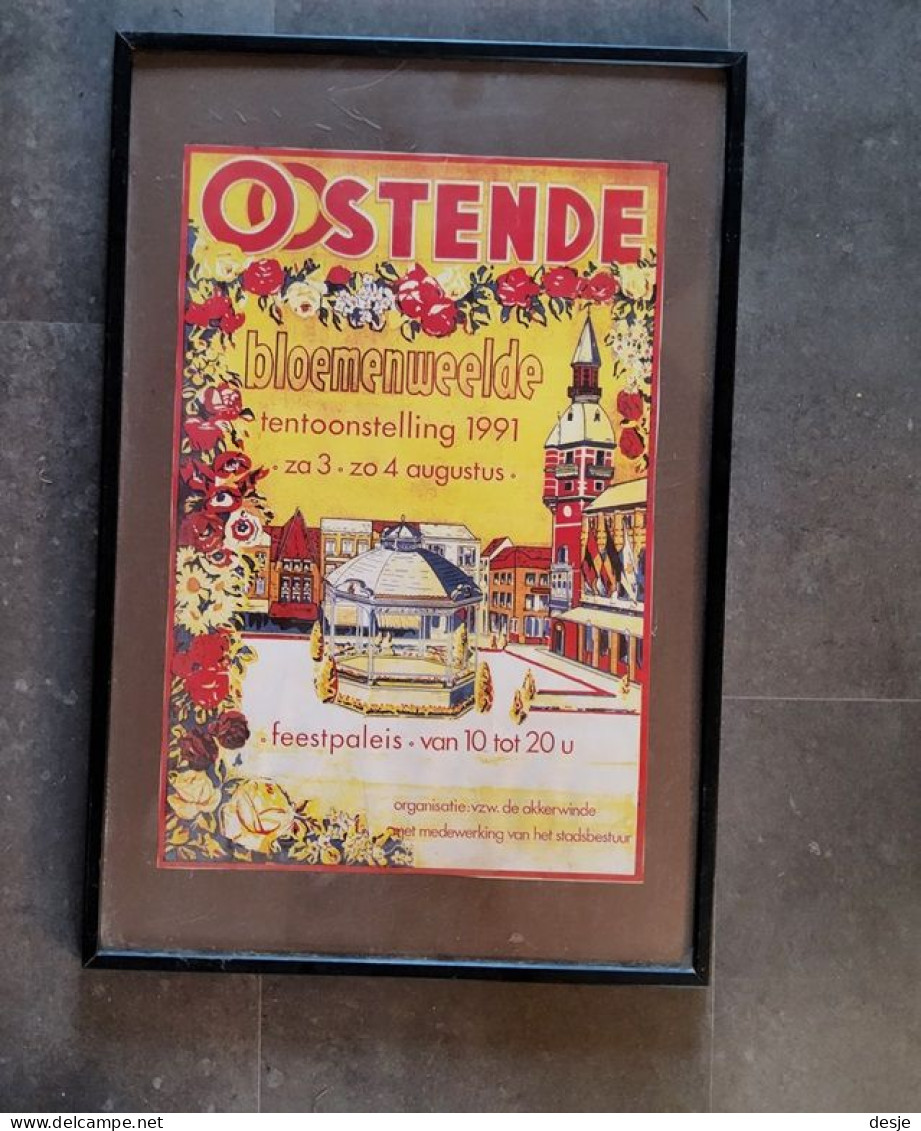 Affiche Oostende Bloemenweelde Tentoonstelling Van 3 En 4 Augustus 1991 In Het Feestpaleis - Other & Unclassified