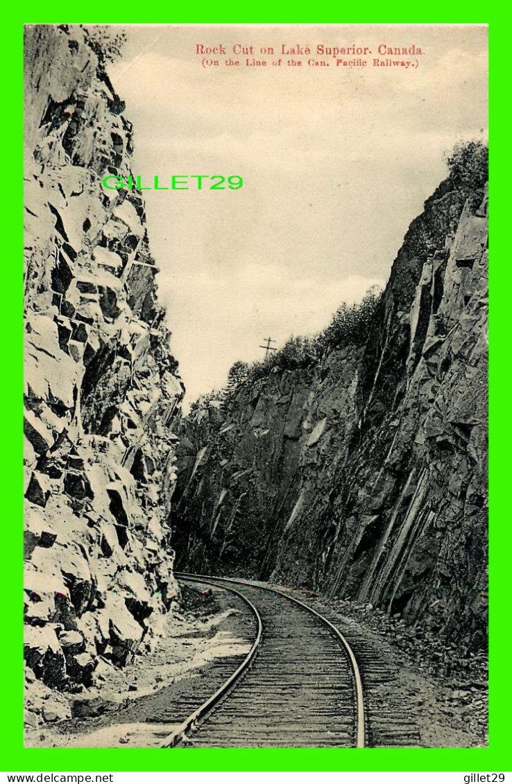 LAKE SUPERIOR, ONTARIO - ROCK CUT - CANADIAN PACIFIC RAILWAY -  TRAVEL IN 1907 - MONTREAL IMPORT CO - - Other & Unclassified