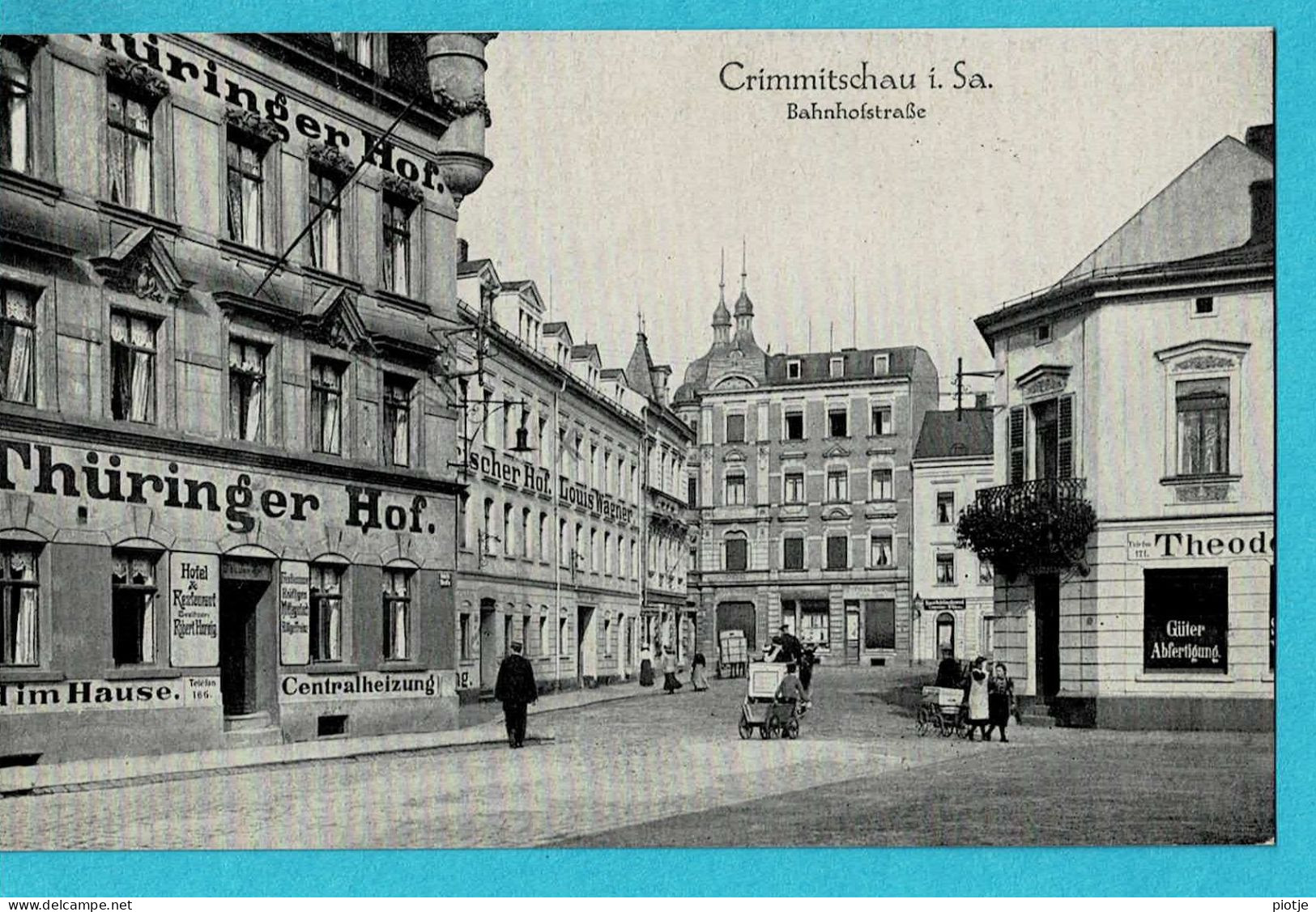 * Crimmitschau I. Sa. (Saksen - Deutschland) * (Löffler & Co Greiz) Bahnhofstrasse, Thüringer Hof, Animée, Louis Wagner - Crimmitschau