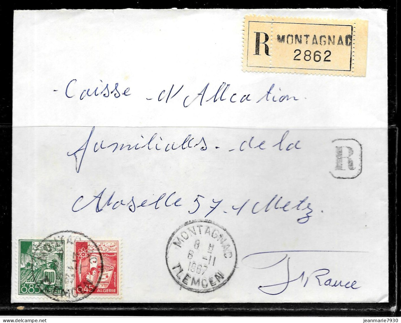 CC270 - ALGERIE - LETTRE RECOMMANDEE DE MONTAGNAC TLEMCEN DE 1967 POUR METZ - Algeria (1962-...)