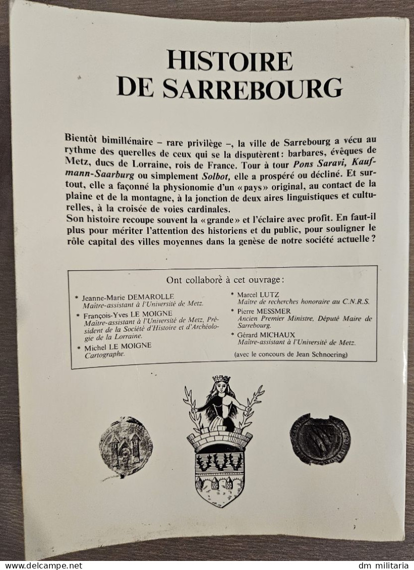 TRÈS BEAU LIVRE : HISTOIRE DE SARREBOURG - ÉDITIONS SERPENOISE METZ 1981