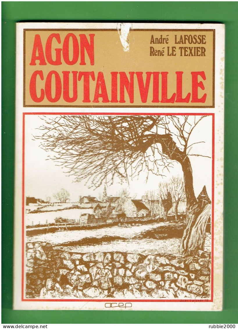 AGON COUTAINVILLE MANCHE DESCRIPTION HISTOIRE 1978 ANDRE LAFOSSE RENE LE TEXIER - Normandie