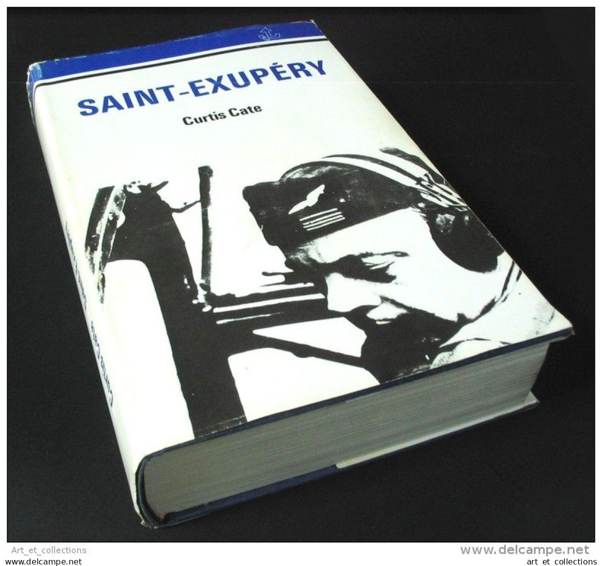 Antoine De Saint-Éxupéry  -  Laboureur Du Ciel / Curtis Cate / Éditions Tallandier En 1973 - Flugzeuge