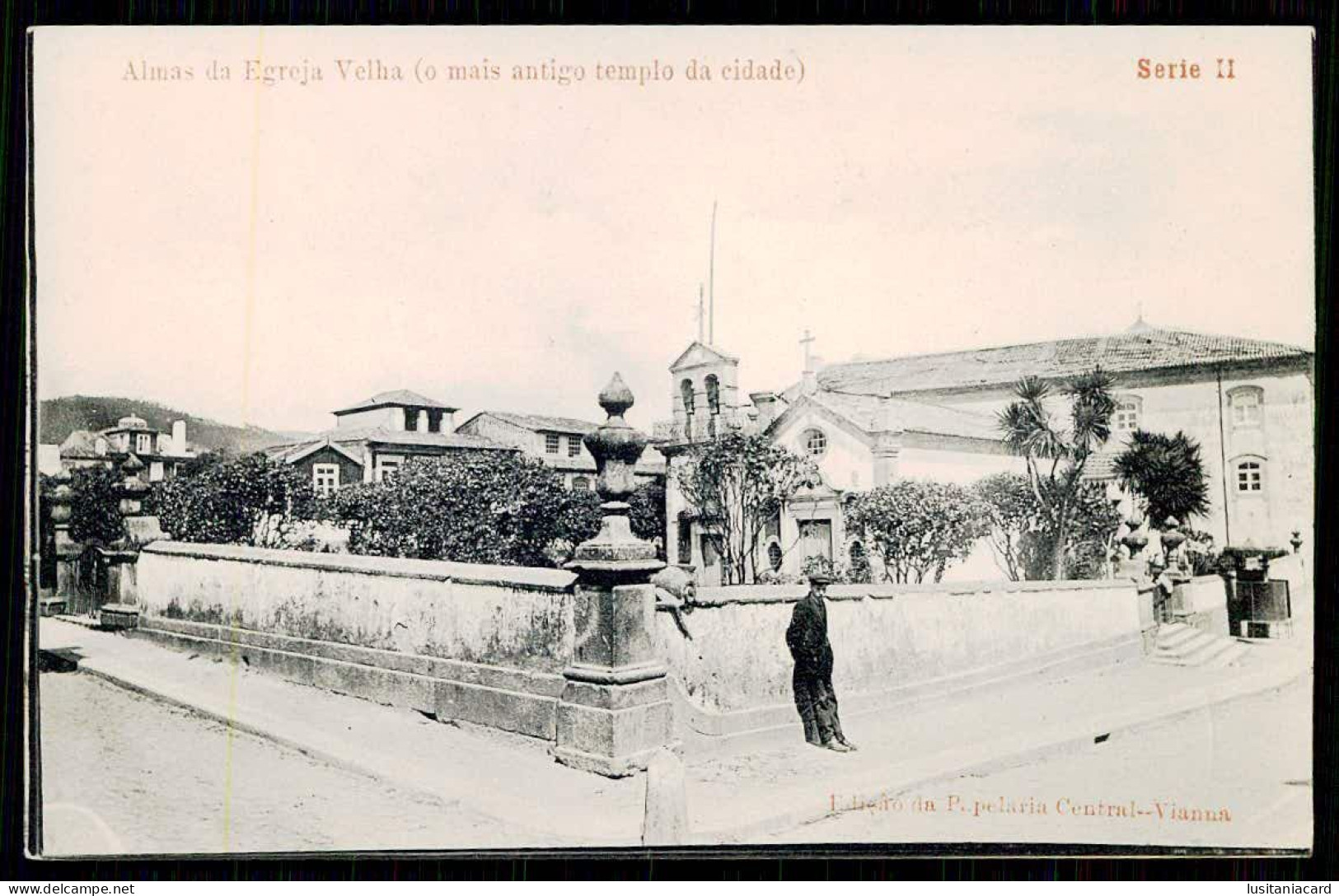 VIANA DO CASTELO-Almas Da Egreja Velha(o Mais Antigo Templo Da Cidade(Edição Da Papelaria Central-Serie II)carte Postale - Viana Do Castelo