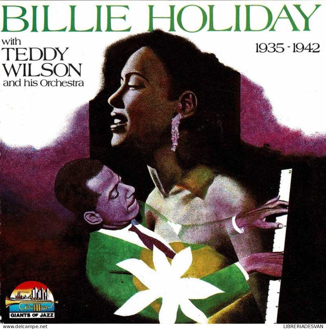 Billie Holiday With Teddy Wilson And His Orchestra - 1935 - 1942. CD - Jazz