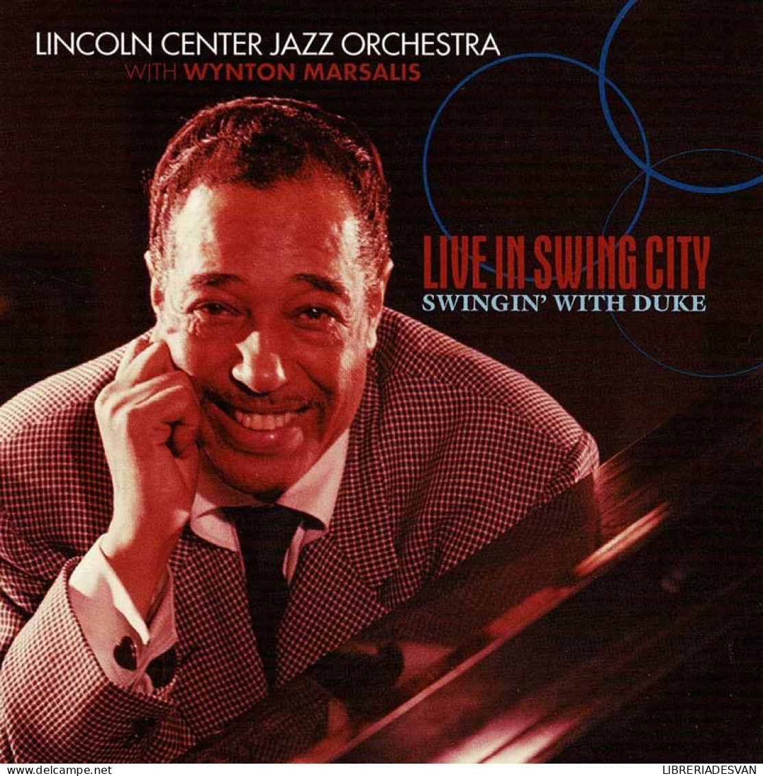 The Lincoln Center Jazz Orchestra With Wynton Marsalis - Live In Swing City, Swingin' With Duke. CD - Jazz