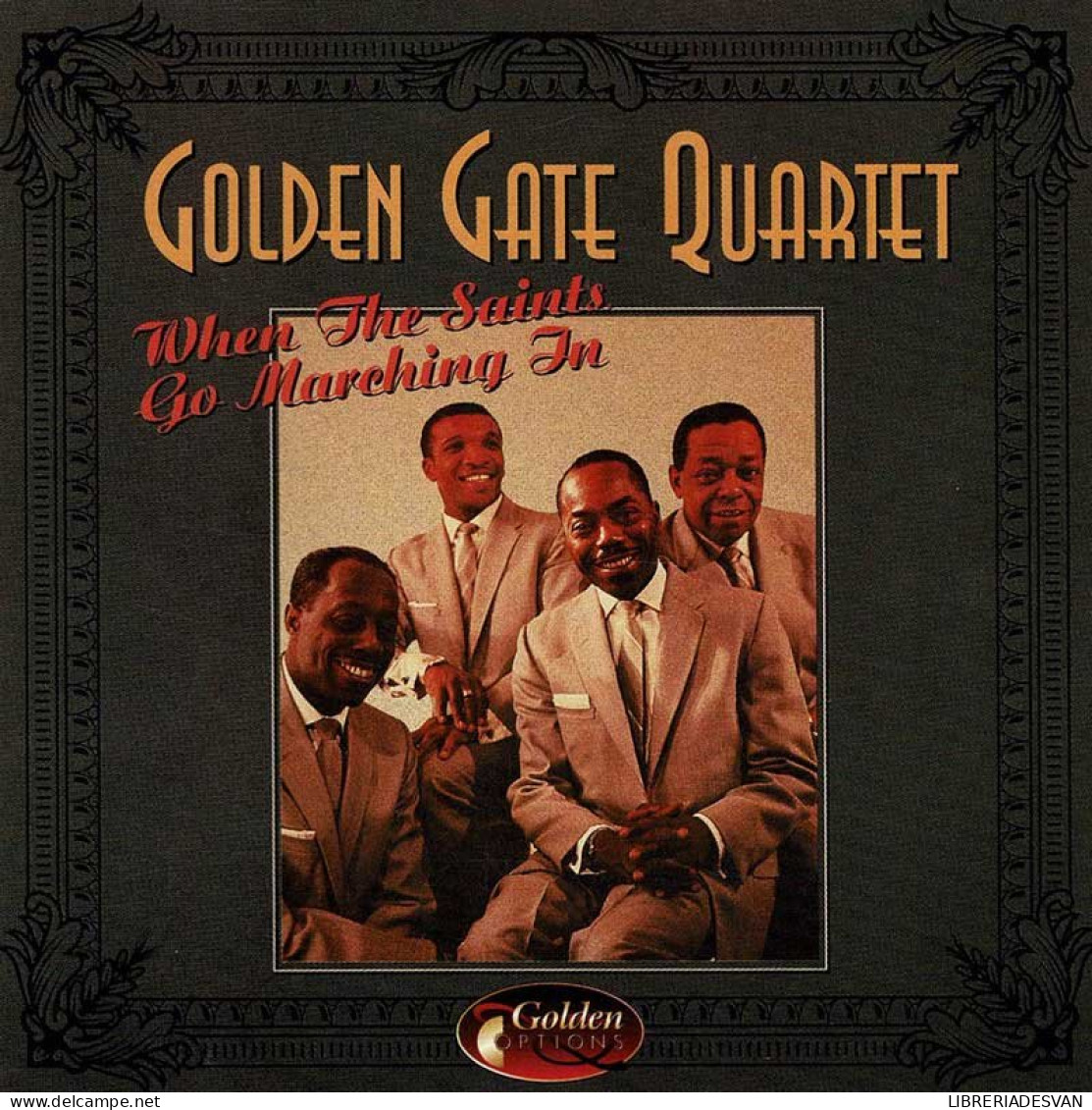 The Golden Gate Quartet - When The Saints Go Marching In. CD - Jazz