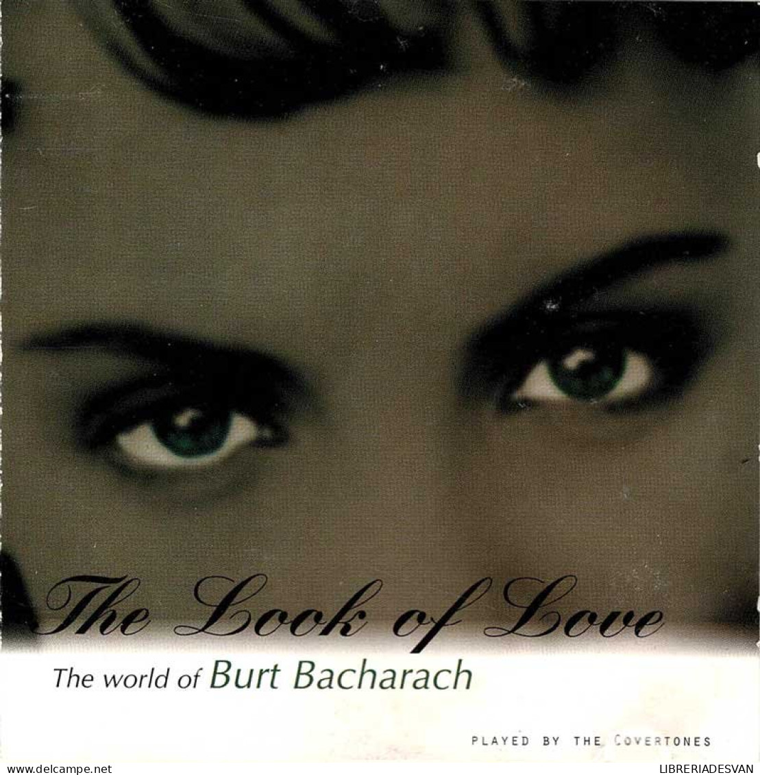 The Covertones - The Look Of Love - The World Of Burt Bacharach. CD - Jazz