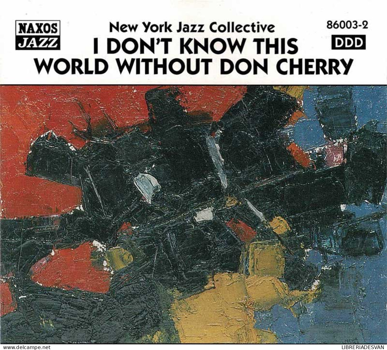 New York Jazz Collective - I Don't Know This World Without Don Cherry. CD - Jazz