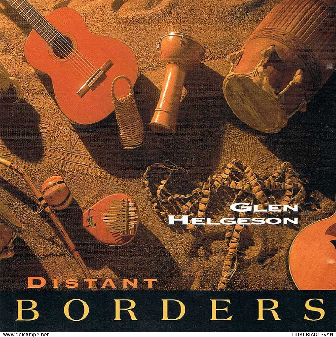 Glen Helgeson - Distant Borders. CD - Country Et Folk