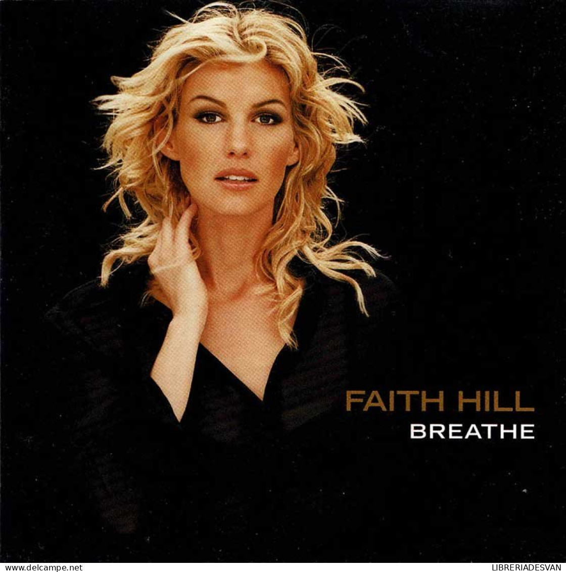 Faith Hill - Breathe. CD - Country Et Folk