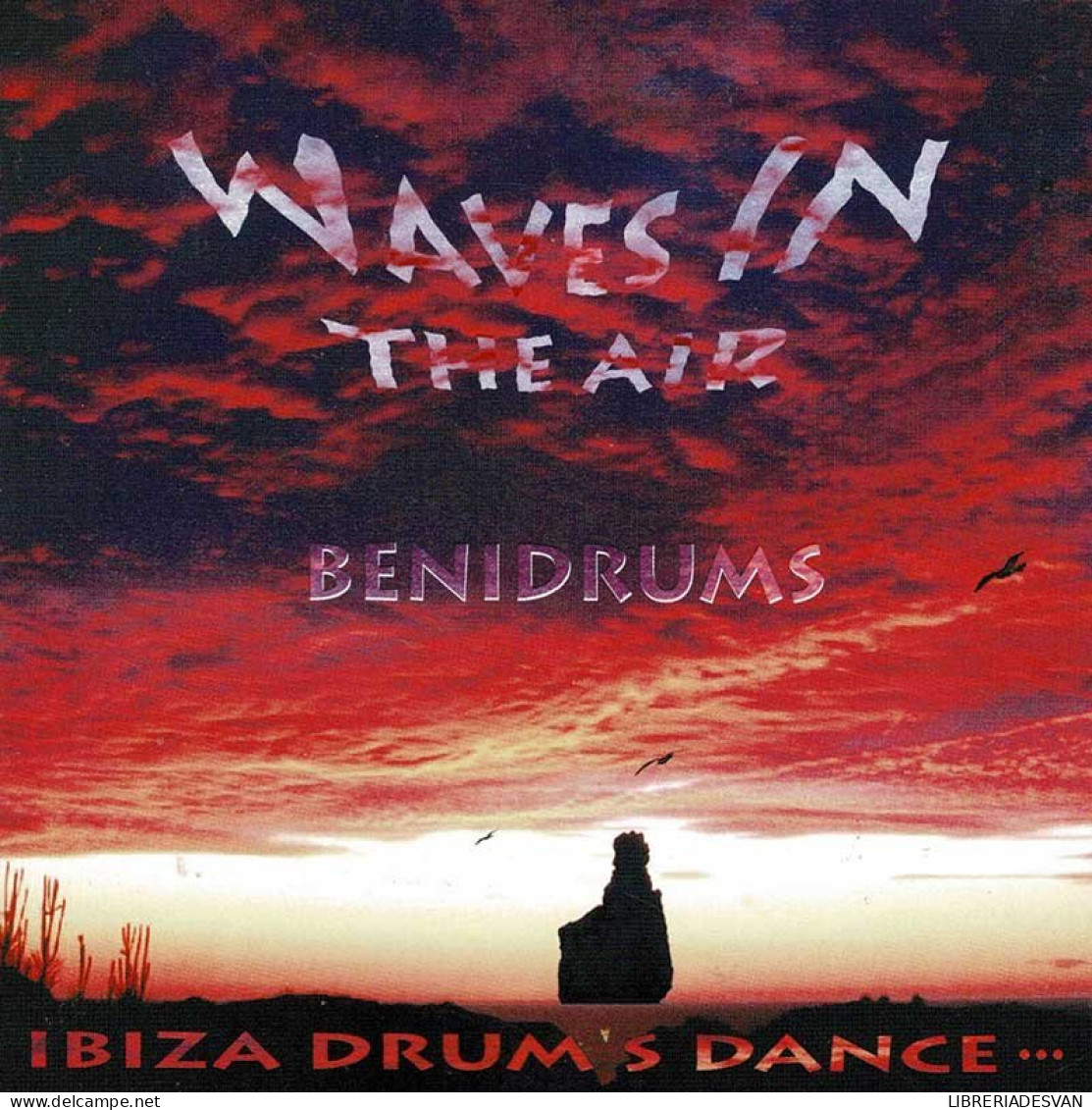 Benidrums - Waves In The Air (Ibiza Drum's Dance). CD - Country En Folk