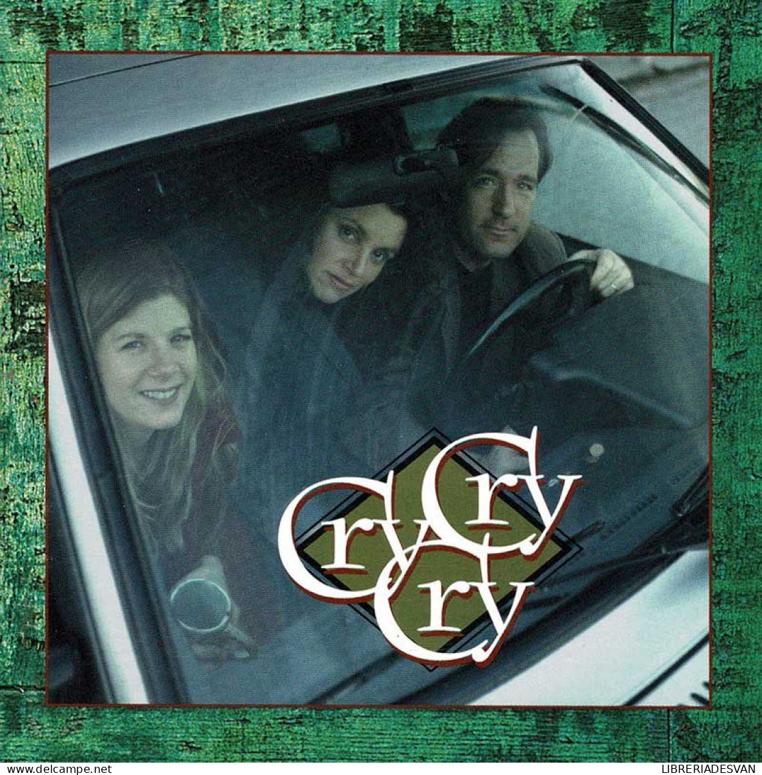 Cry Cry Cry With Dar Williams, Lucy Kaplansky & Richard Shindell - Cry Cry Cry. CD - Country En Folk